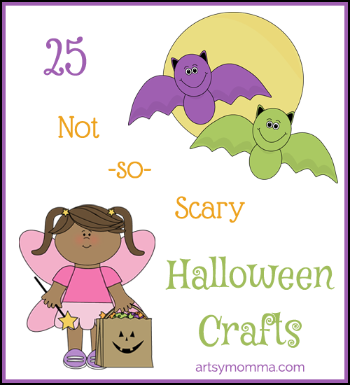 25 Not so Scary Halloween Crafts for Kids