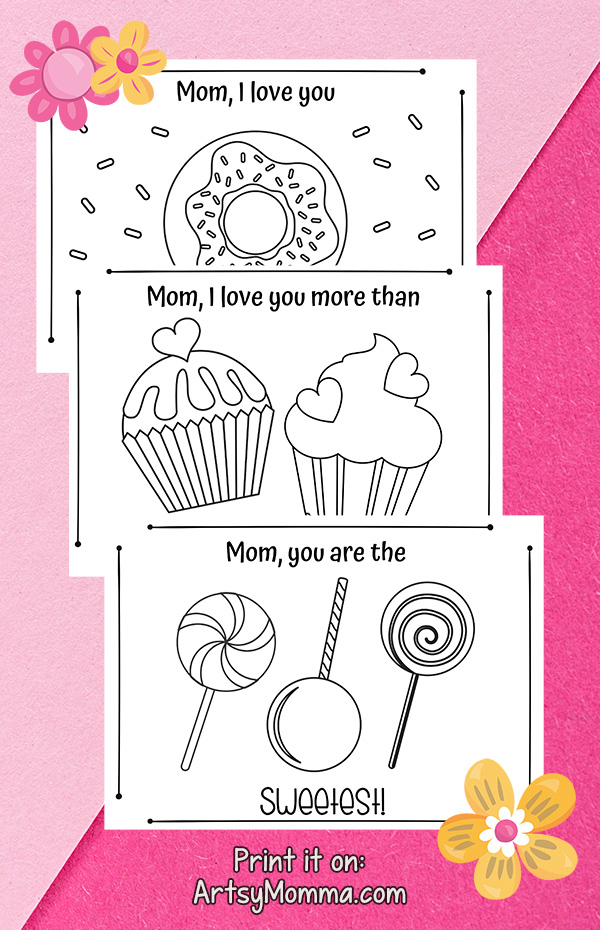 Free Printable Mother's Day Coloring Cards for kids to make with a 'sweet' theme - 3 different sayings: cupcakes, donuts, & lollipops