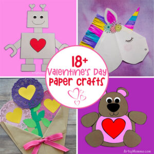 Paper Valentine Robot, Heart Shaped Unicorn, Paper Bouquet of Flowers, Paper Teddy Bear Crafts